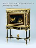 Highlights of the European Furniture Collection (Metropolitan Museum of Art Series)
