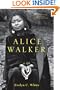 Alice Walker: A Life