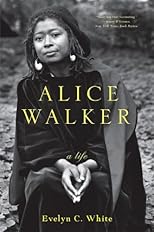 Alice Walker: A Life