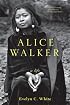Alice Walker: A Life