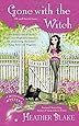 Gone With the Witch (Wishcraft Mystery)