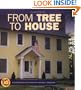 From Tree to House (Start to Finish (Lerner Paperback))