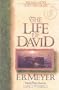 The Life of David: The Man After God's Own Heart (Bible Character Series)