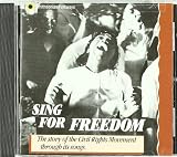 Sing For Freedom: The Story Of The Civil Rights Movement Through Its Songs