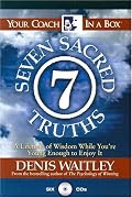 The Seven Sacred Truths: A Lifetime of Wisdom While You're Young Enough to Enjoy It! (Your Coach in a Box)