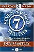 The Seven Sacred Truths: A Lifetime of Wisdom While You're Young Enough to Enjoy It! (Your Coach in a Box)