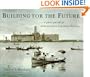 Building for the Future: a photo journal of Saskatchewan's Legislative Building (Trade Books based in Scholorship(TBS))