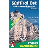 S�dtirol Ost. Eisacktal - Pustertal - Dolomiten. 53 Touren zwischen Sterzing und Sexten - mit Pfunderer H�henweg: Eisacktal - Pustertal - Dolomiten. ... Sterzing und Sexten - mit Pfunderer H�henwegvon "Gerhard Hirtlreiter"