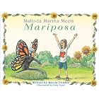 Click here to buy Malinda Martha Meets Mariposa: A Star Is Born by  Marcia Trimble and John Lund.