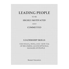 Leading People to be Highly Motivated and Committed