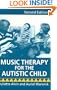 Music Therapy for the Autistic Child