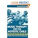 Music Therapy for the Autistic Child