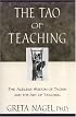 The Tao of Teaching: The Ageless Wisdom of Taoism and the Art of Teaching