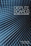 Dispute boards : procedures and practice