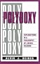 Polydoxy: Explorations in a Philosophy of Liberal Religion