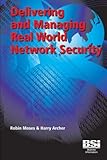 Delivering and managing real world network security