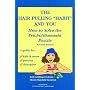 Hair Pulling "Habit" and You: How to Solve the Trichotillomania Puzzle