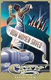 How Women Saved the CIty
