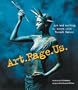 Art. Rage. Us.: Art and Writing by Women with Breast Cancer