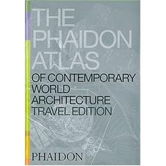 The Phaidon Atlas of Contemporary World Architecture / Phaidon's Grossatlas der modernen Weltarchitektur. Alle herausragenden Werke zeitgen�ssischer Architektur in einem Band. Durchgehend bebildert
