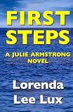 First Steps: A Julie Armstrong Novel