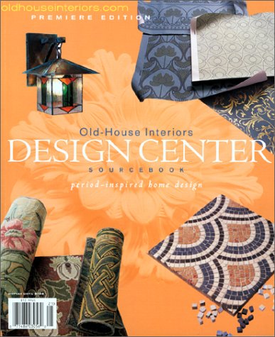 Old-House Interiors Design Center Sourcebook