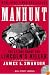 Manhunt: The 12-Day Chase for Lincoln's Killer (P.S.)