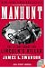 Manhunt: The 12-Day Chase for Lincoln's Killer (P.S.)