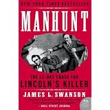 Manhunt: The 12-Day Chase for Lincoln's Killer (P.S.)