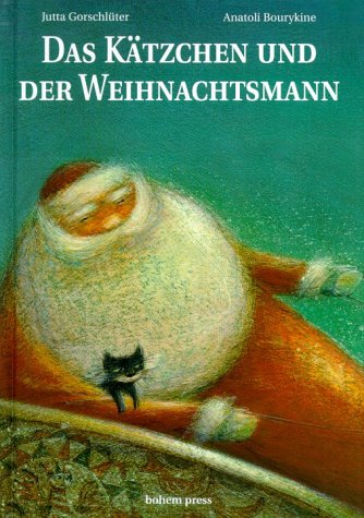 Das Kätzchen und der Weihnachtsmann by Jutta GorschlüterAnatoli Bourykine