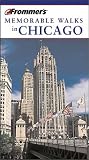 Frommer's(r) Memorable Walks in Chicago, 4th Edition