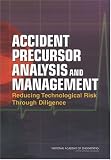 Accident Precursor Analysis and Management: Reducing Technological Risk Through Diligence