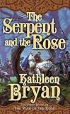 The Serpent and the Rose (The War of the Rose, Book 1)