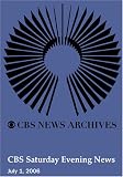 CBS Saturday Evening News (July 1, 2006) by CBS Evening News