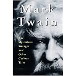 Mark Twain: The Mysterious Stranger and Other Curious Tales book cover