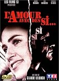 DVD L'Amour avec des si�, film DVD L'Amour avec des si�