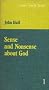 Sense and Nonsense About God (Senior Study S.)