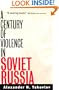 A Century of Violence in Soviet Russia