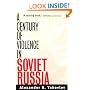 A Century of Violence in Soviet Russia