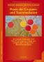 Praxis der Gruppen- und Teammediation: Die besten Methoden & Visualisierungsvorschl�ge aus langj�hriger Mediationst�tigkeit. Mit DVD