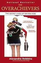 The Overachievers: The Secret Lives of Driven Kids