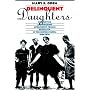 Delinquent Daughters: Protecting and Policing Adolescent Female Sexuality in the United States, 1885-1920 (Gender and American Culture)