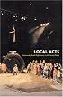 Local Acts: Community-based Performance In The United States (Rutgers Series on the Public Life of the Arts)