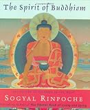 Cover of The Spirit of Buddhism by Sogyal Rinpoche Sogyal 006053995X