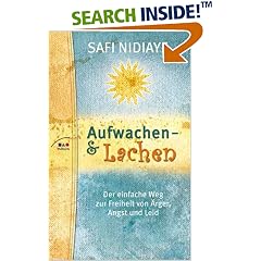 Aufwachen und Lachen. Der einfache Weg zur Freiheit von Ärger, Angst und Leid (Gebundene Ausgabe)