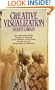 Creative Visualization: Use the Power of Your Imagination to Create What You Want in Your Life (Bantam New Age Book)