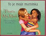 To je moje maminka = That's my mum