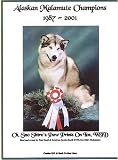 Alaskan Malamute Champions, 1987-2001