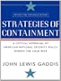 Strategies of Containment:A Critical Appraisal of American National Security Policy during the Cold War