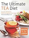 The Ultimate Tea Diet: How Tea Can Boost Your Metabolism, Shrink Your Appetite, and Kick-Start Remarkable Weight Loss